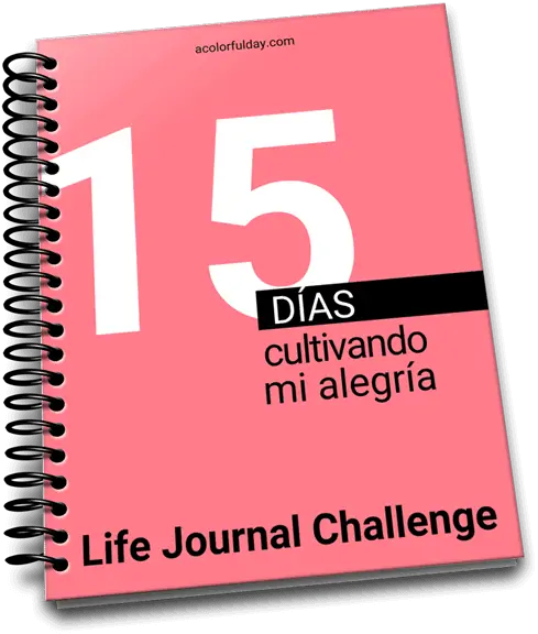 Life Journal Challenge Cultivando mi alegría
